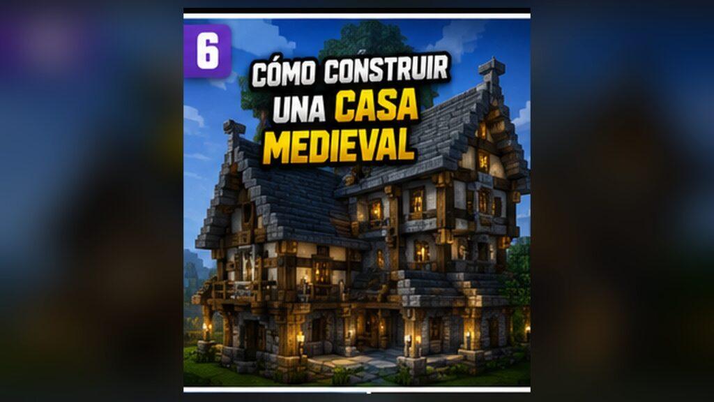 Guía para construir una casa medieval en Minecraft
