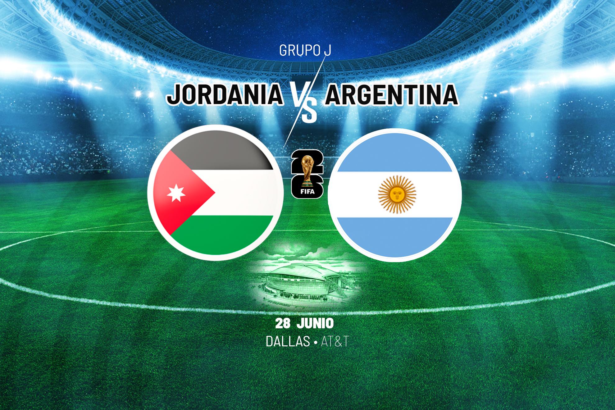 Jordania vs Argentina: Horario y Dónde Ver EN VIVO el partido del Mundial 2026