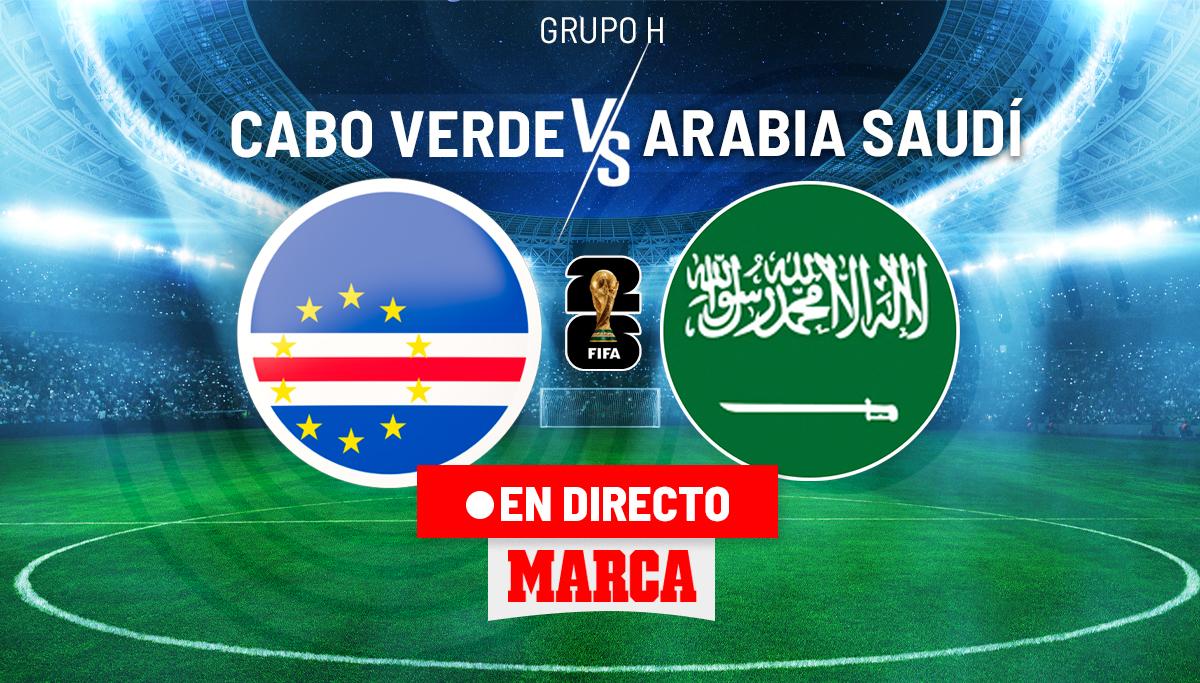 Cabo Verde - Arabia Saudí en directo | Última hora de la fase de grupos del Mundial en vivo