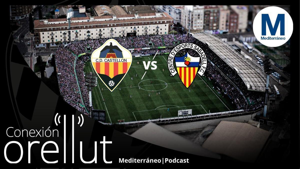 Conexión Orellut: CD Castellón y CE Sabadell, un duelo histórico