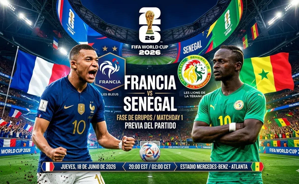 Ver Francia vs Senegal en vivo gratis: transmisión online y TV (Mundial 2026)