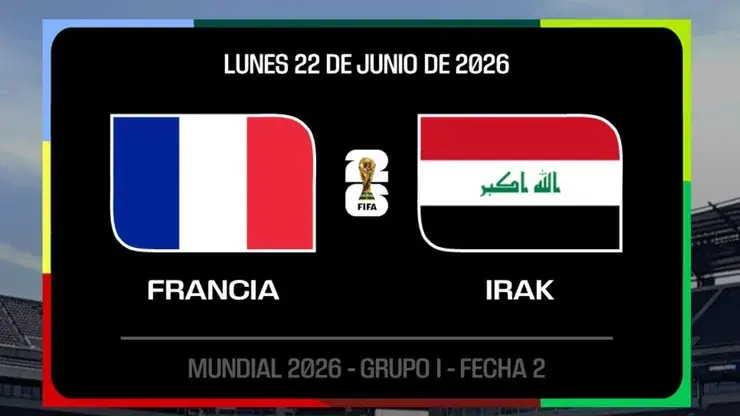 Francia vs. Irak: EN VIVO por el Grupo I del Mundial 2026