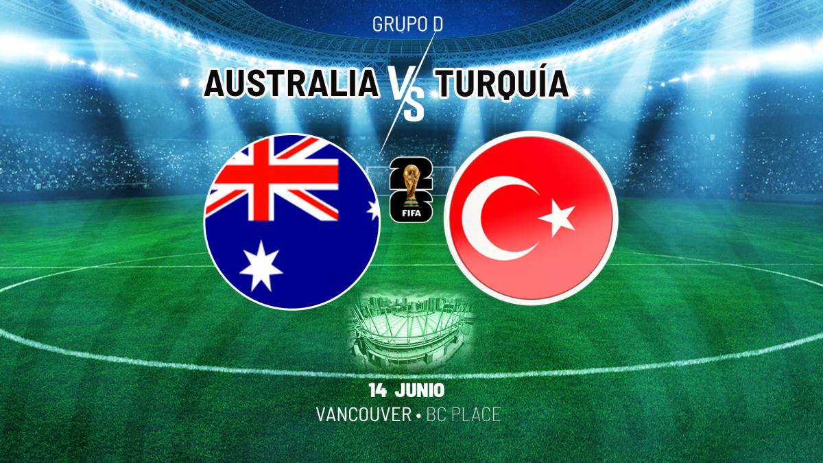 Australia y Turquía debutan en el Mundial 2026: Hora, Canal y Dónde Ver en Directo