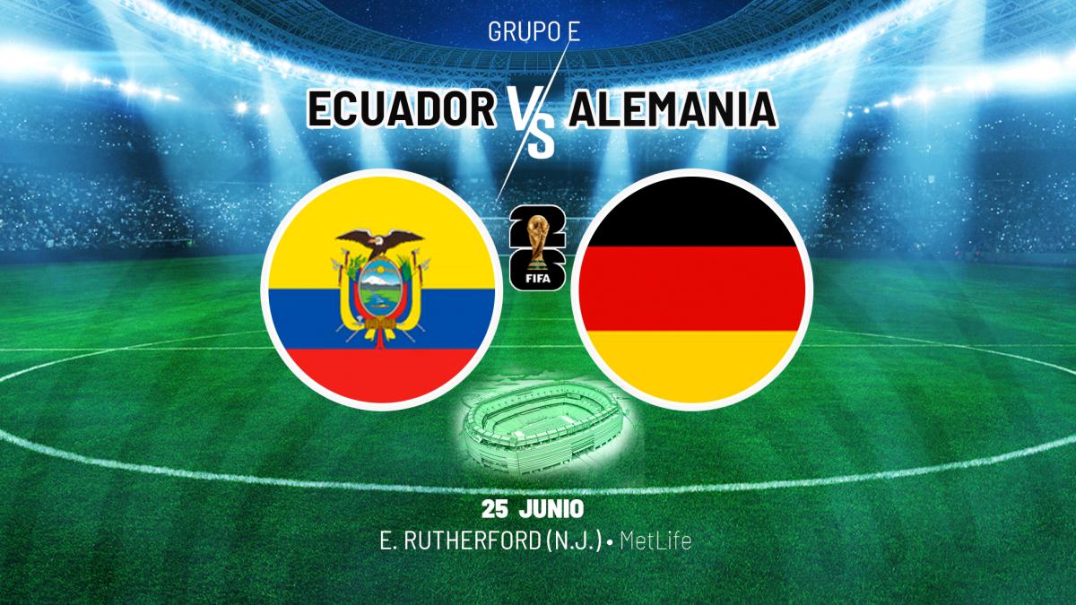 Ecuador vs Alemania: hora y dónde ver el partido del Mundial 2026