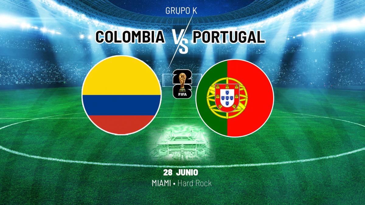 Colombia vs Portugal: Horario, Canal y Dónde Ver EN VIVO el Partido del Mundial 2026