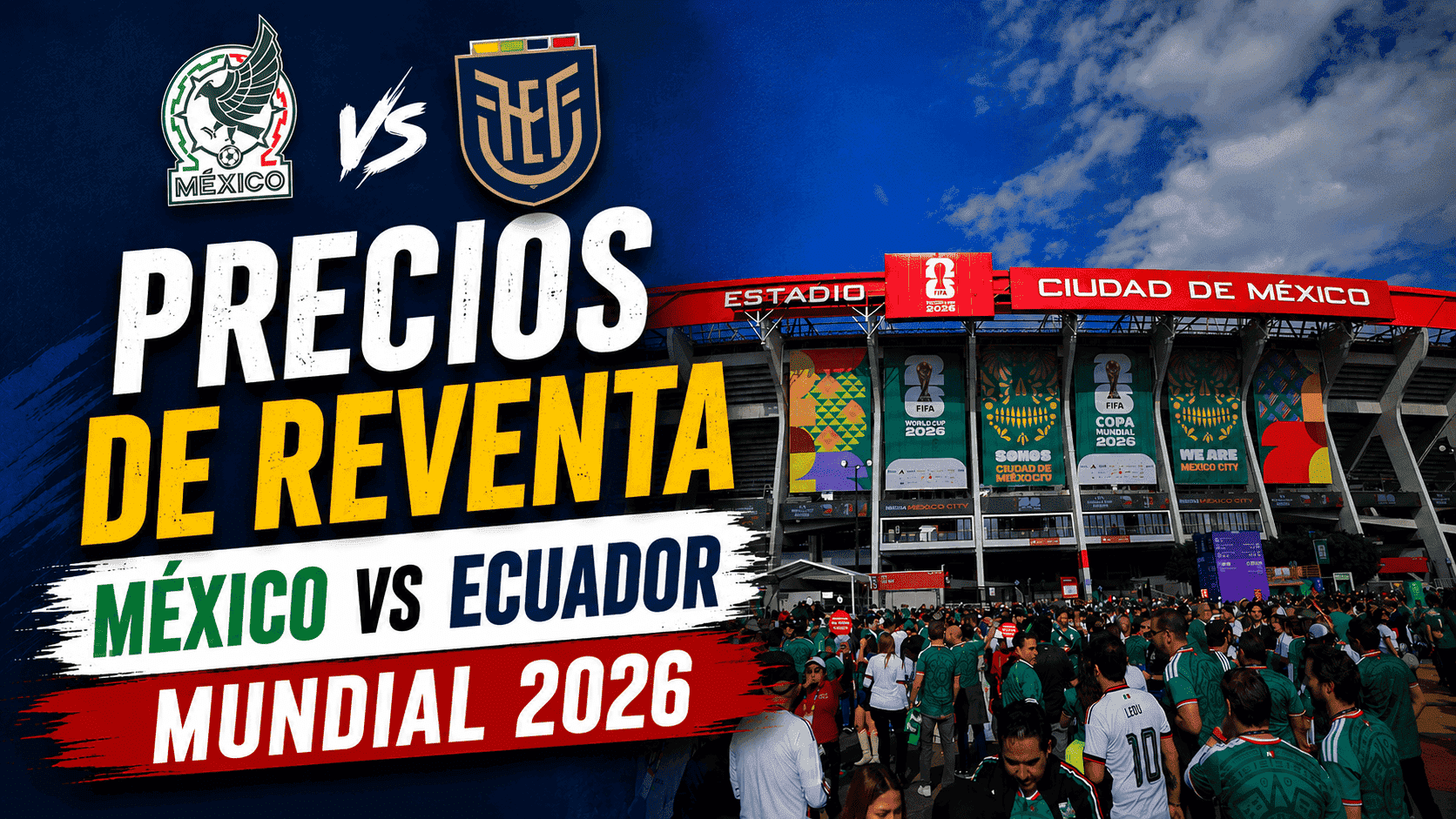 Entradas México vs Ecuador: precios de locura en la reventa