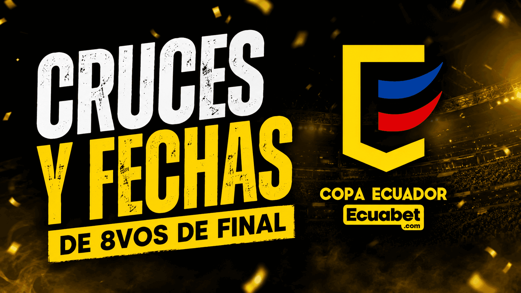 Octavos de final de Copa Ecuador 2026: cruces, fechas y partidos confirmados